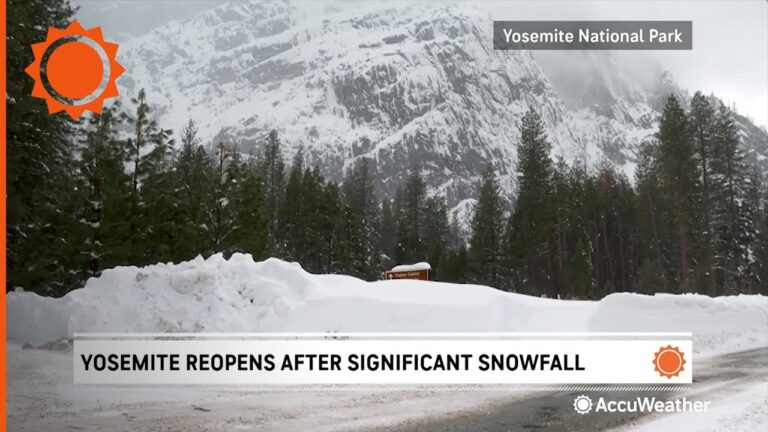 Yosemite National Park reopens following heavy snow | AccuWeather