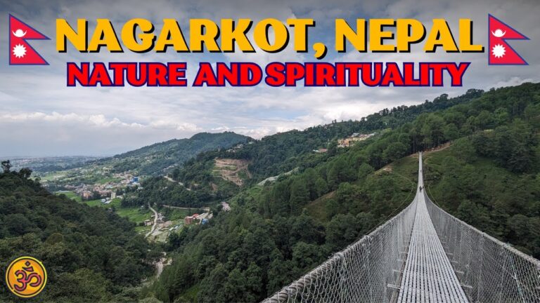 Nepal's Spiritual Countryside – Nagarkot 🇳🇵