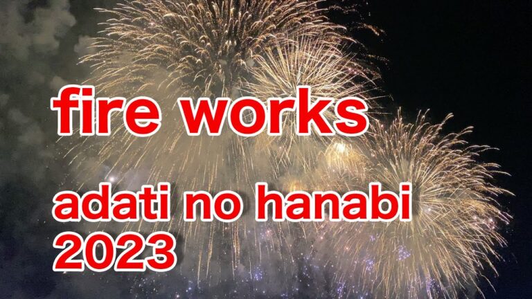 Fire Works (adati no hanabi　足立の花火）