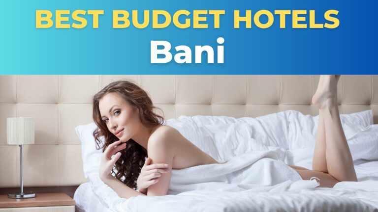 Top 10 Budget Hotels in Bani