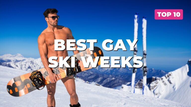 Top 10 MUST Visit Gay Ski Weeks In 2024